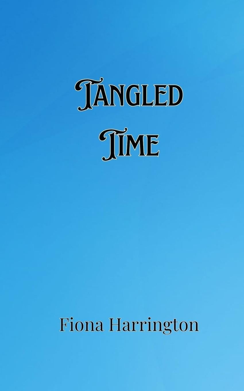 Knjiga Tangled Time Fiona Harrington