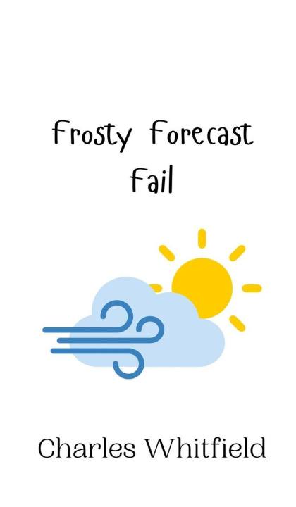 Knjiga Frosty Forecast Fail Charles Whitfield