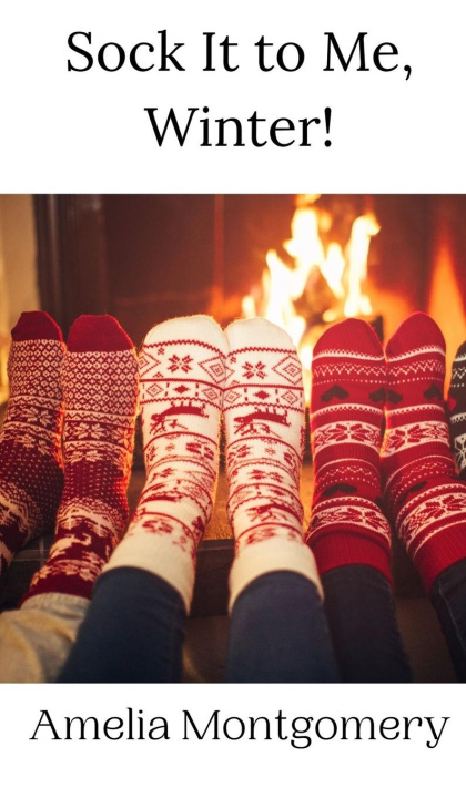 Книга Sock It to Me, Winter! Amelia Montgomery