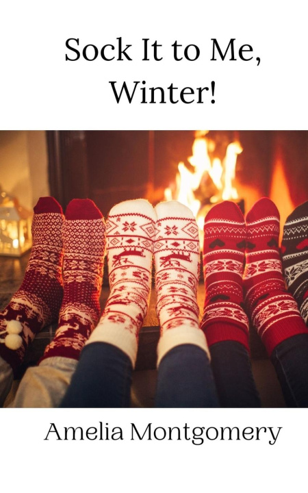 Книга Sock It to Me, Winter! Amelia Montgomery
