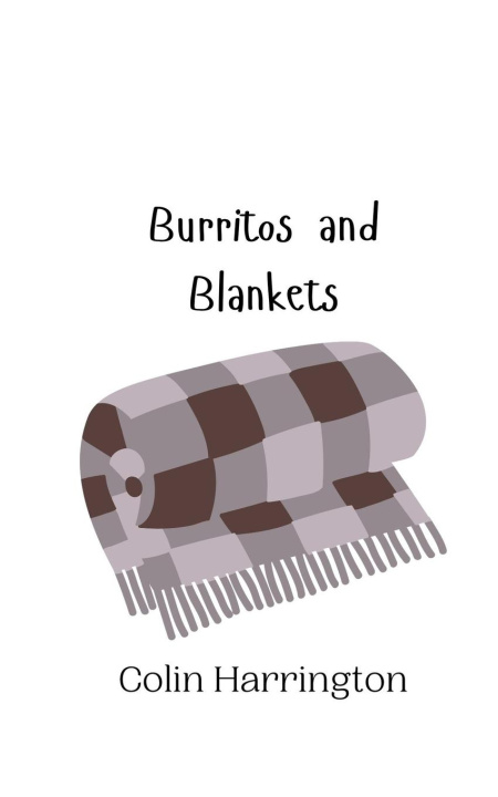 Книга Burritos and Blankets Colin Harrington