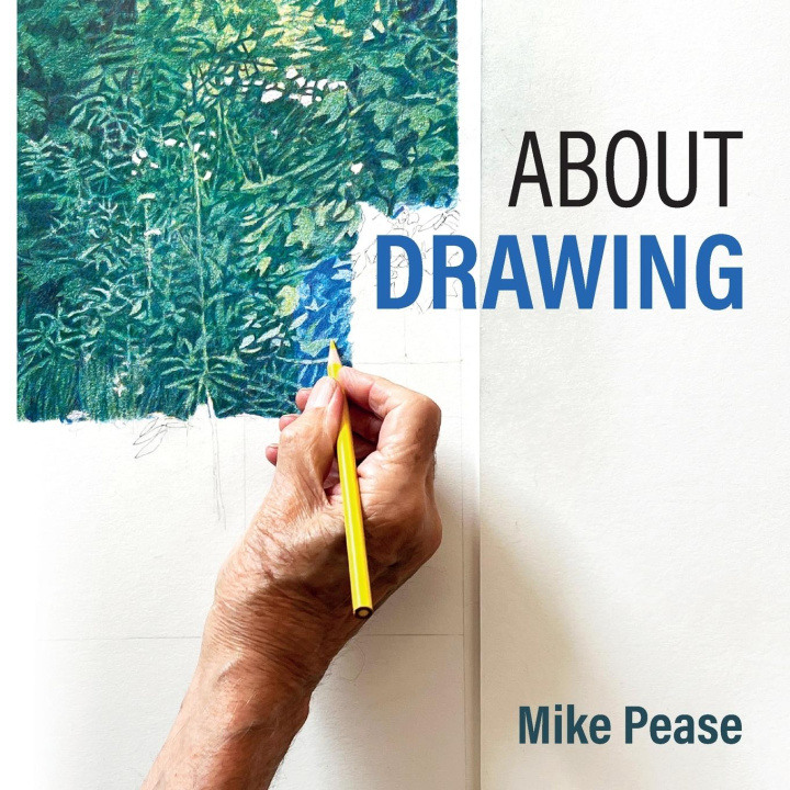 Knjiga About Drawing Mike Pease