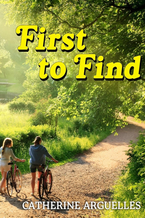 Knjiga First to Find Catherine Arguelles