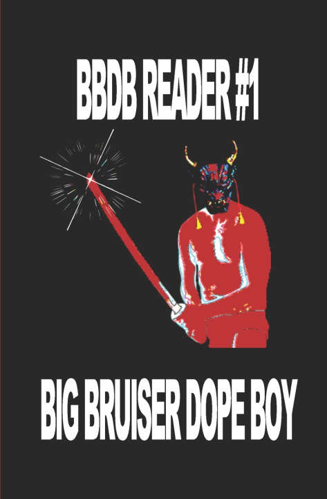 Knjiga BBDB Reader #1 Big Bruiser Dope Boy