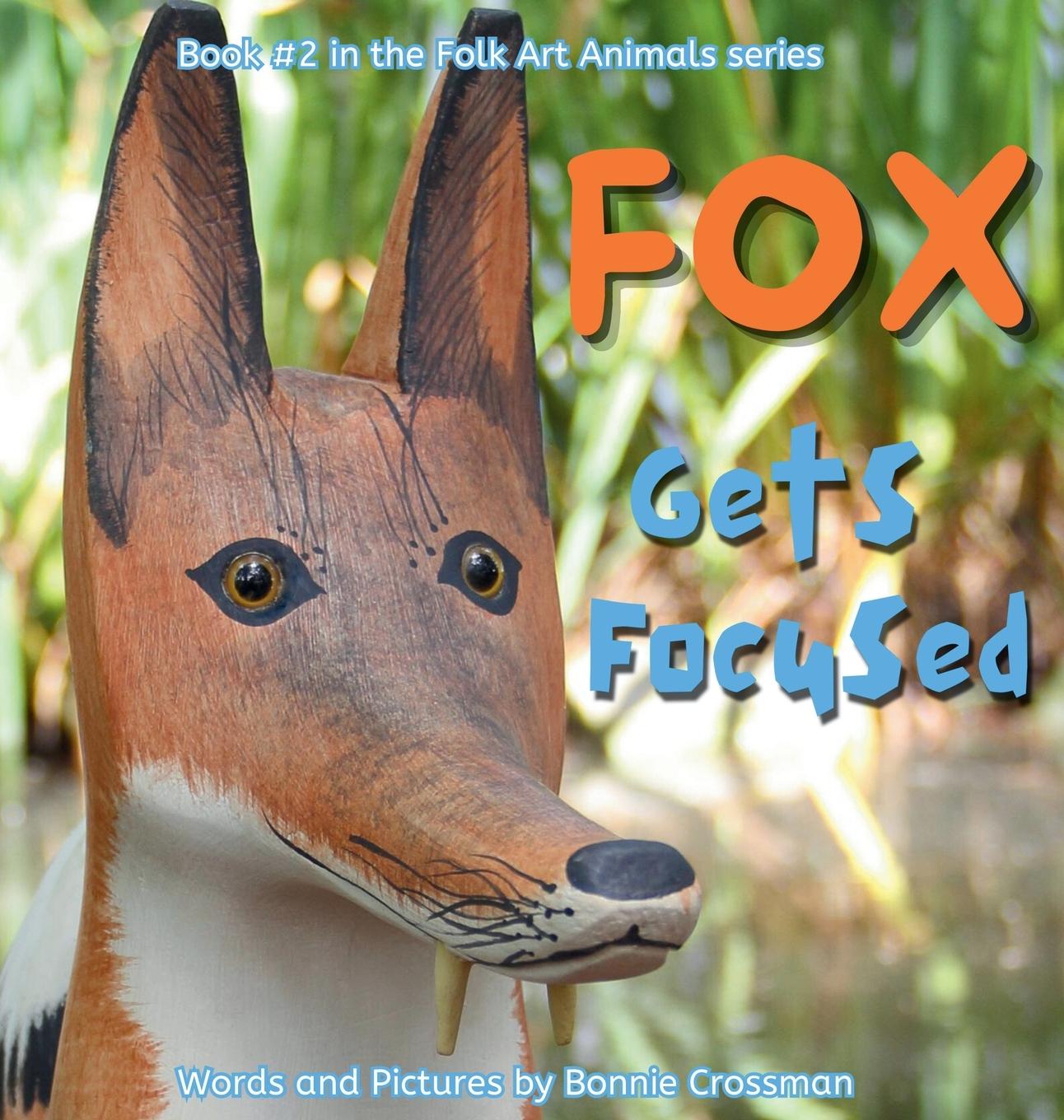 Knjiga Fox Gets Focused Bonnie Crossman