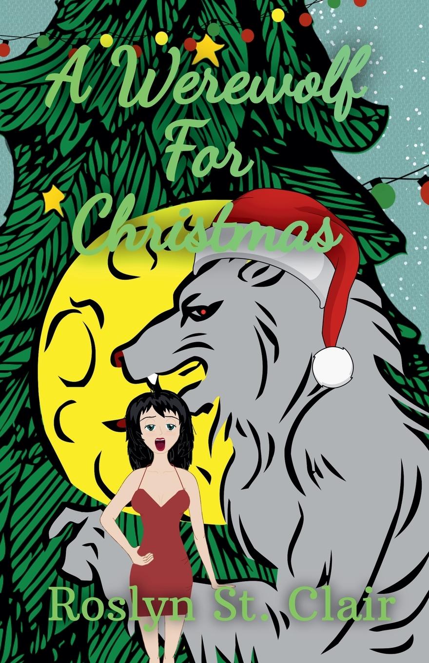 Книга A Werewolf For Christmas Roslyn St. Clair