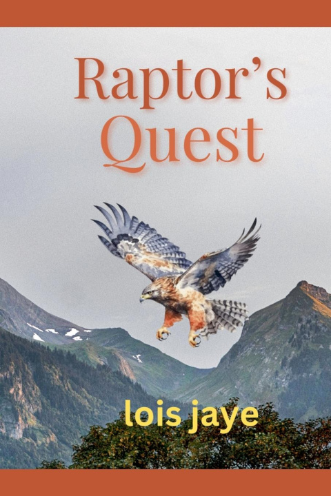 Knjiga Raptor's Quest Lois Jaye