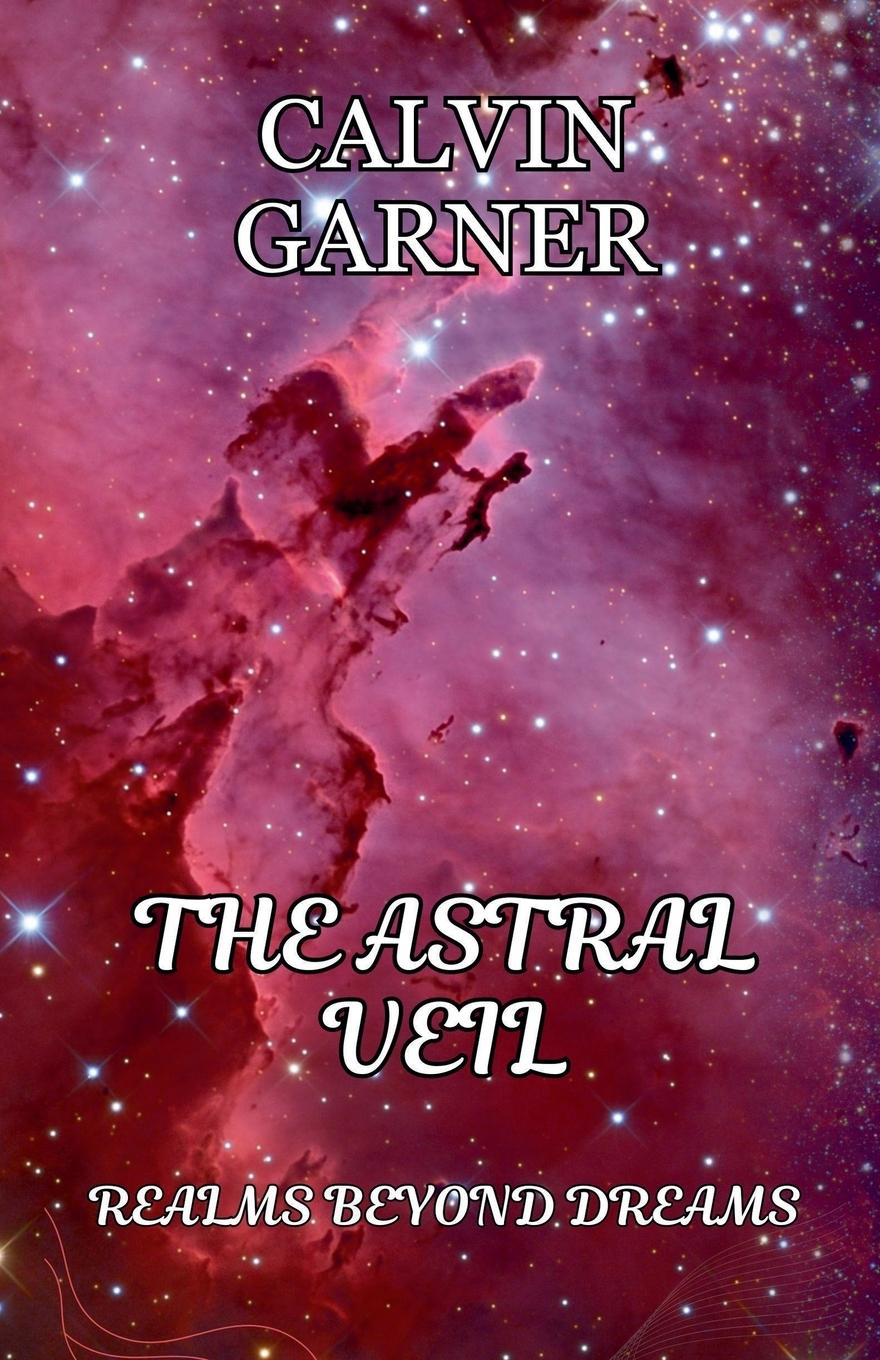 Книга The Astral Veil Calvin Garner