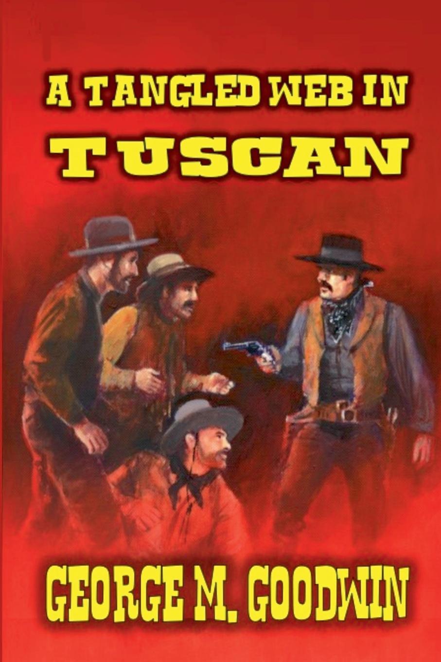 Knjiga A Tangled Web In Tuscan George M. Goodwin