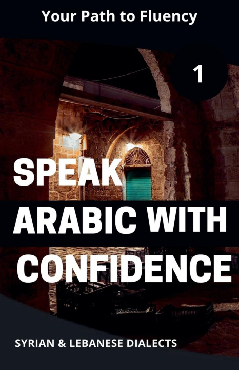 Knjiga Speak Arabic with Confidence 1 Mohamed Elshenawy