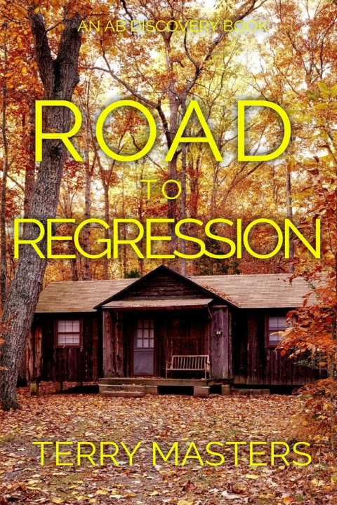 Knjiga Road To Regression Rosalie Bent