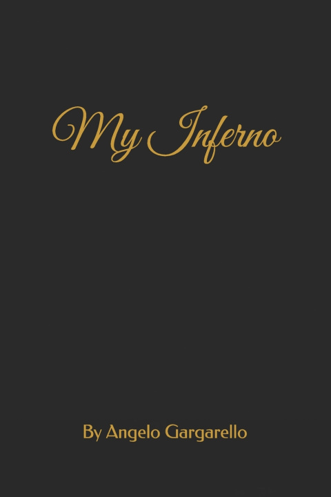 Knjiga My Inferno Angelo Giovanni Gargarello