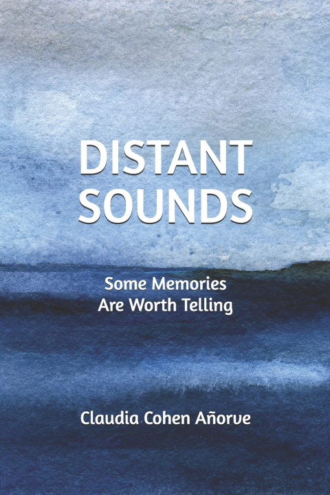 Knjiga Distant Sounds Claudia Cohen Añorve