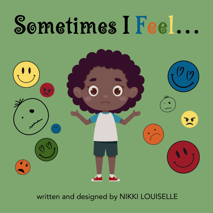Knjiga Sometimes I Feel... Nikki Louiselle