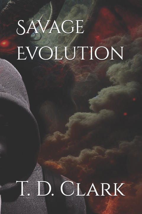 Knjiga Savage Evolution T. D. Clark