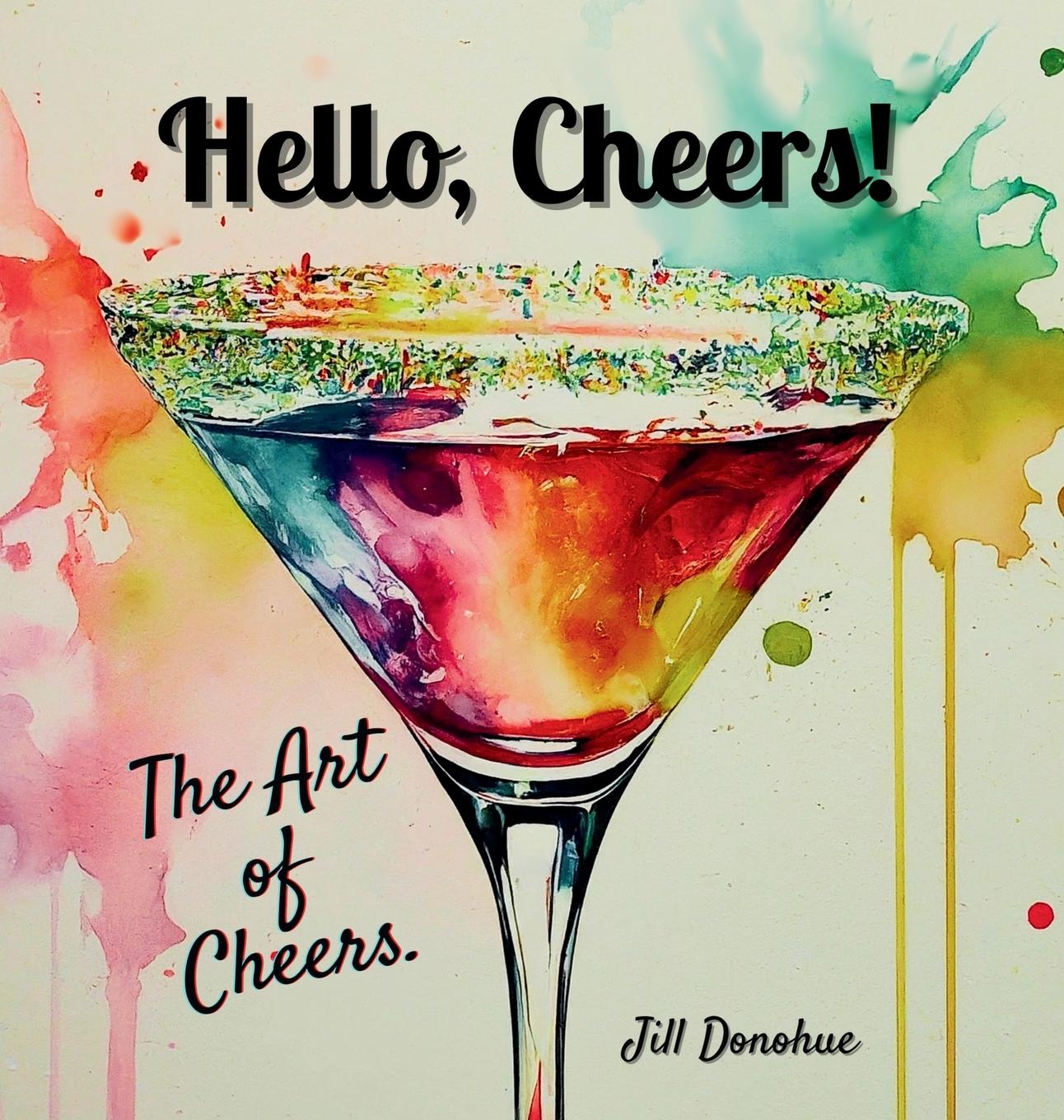 Knjiga Hello, Cheers! Jill Donohue