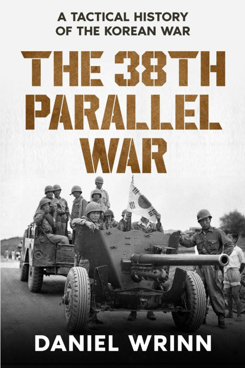 Book The 38th Parallel War Daniel Wrinn