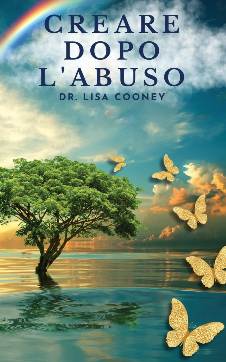 Книга Creare dopo l'abuso Dr. Lisa Cooney