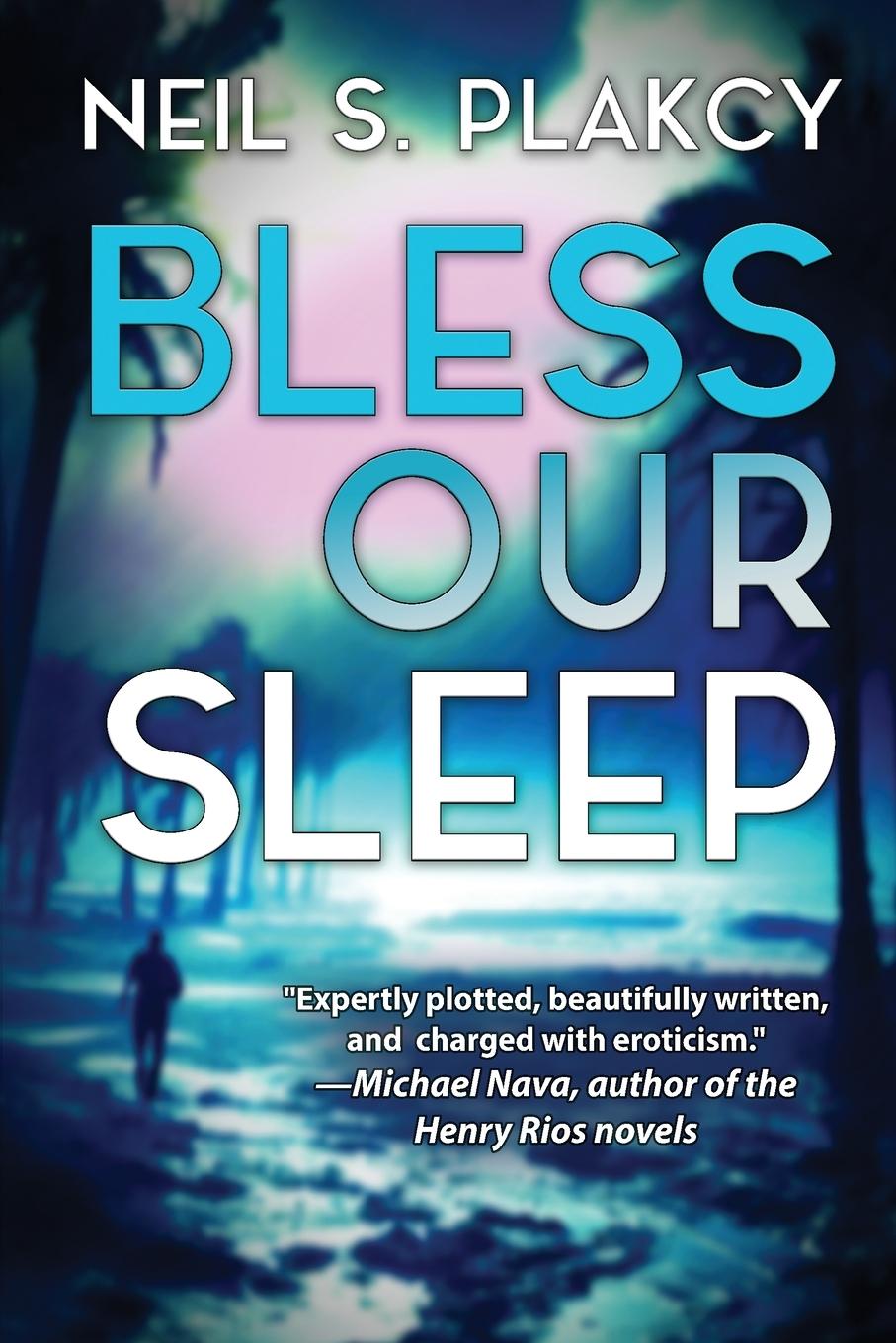 Книга Bless Our Sleep Neil S. Plakcy