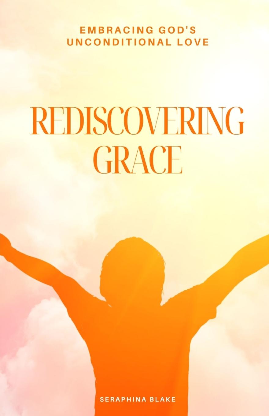 Libro Rediscovering Grace Seraphina Blake