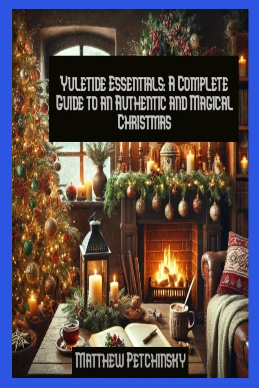 Knjiga Yuletide Essentials Matthew Petchinsky