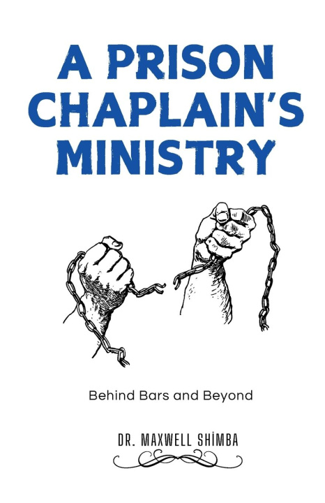 Книга A Prison Chaplain's Ministry Maxwell Shimba