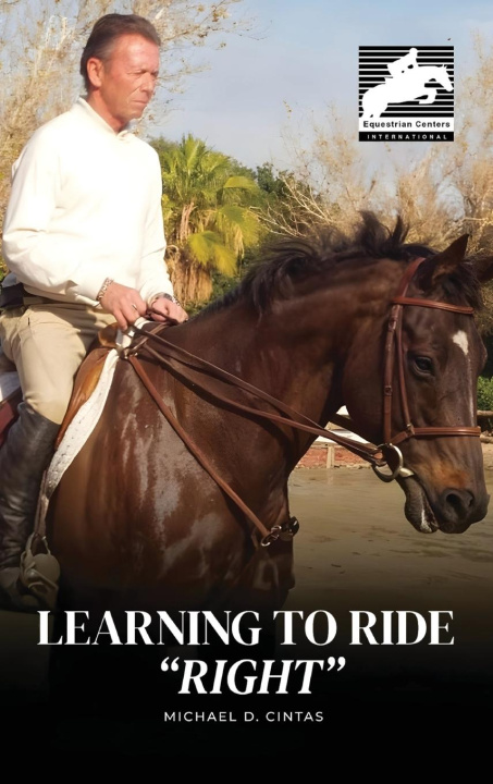 Книга Learning to Ride "RIGHT" Michael D. Cintas