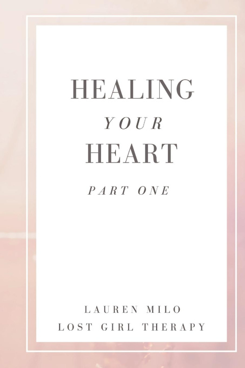 Книга Healing Your Heart Lauren Milo