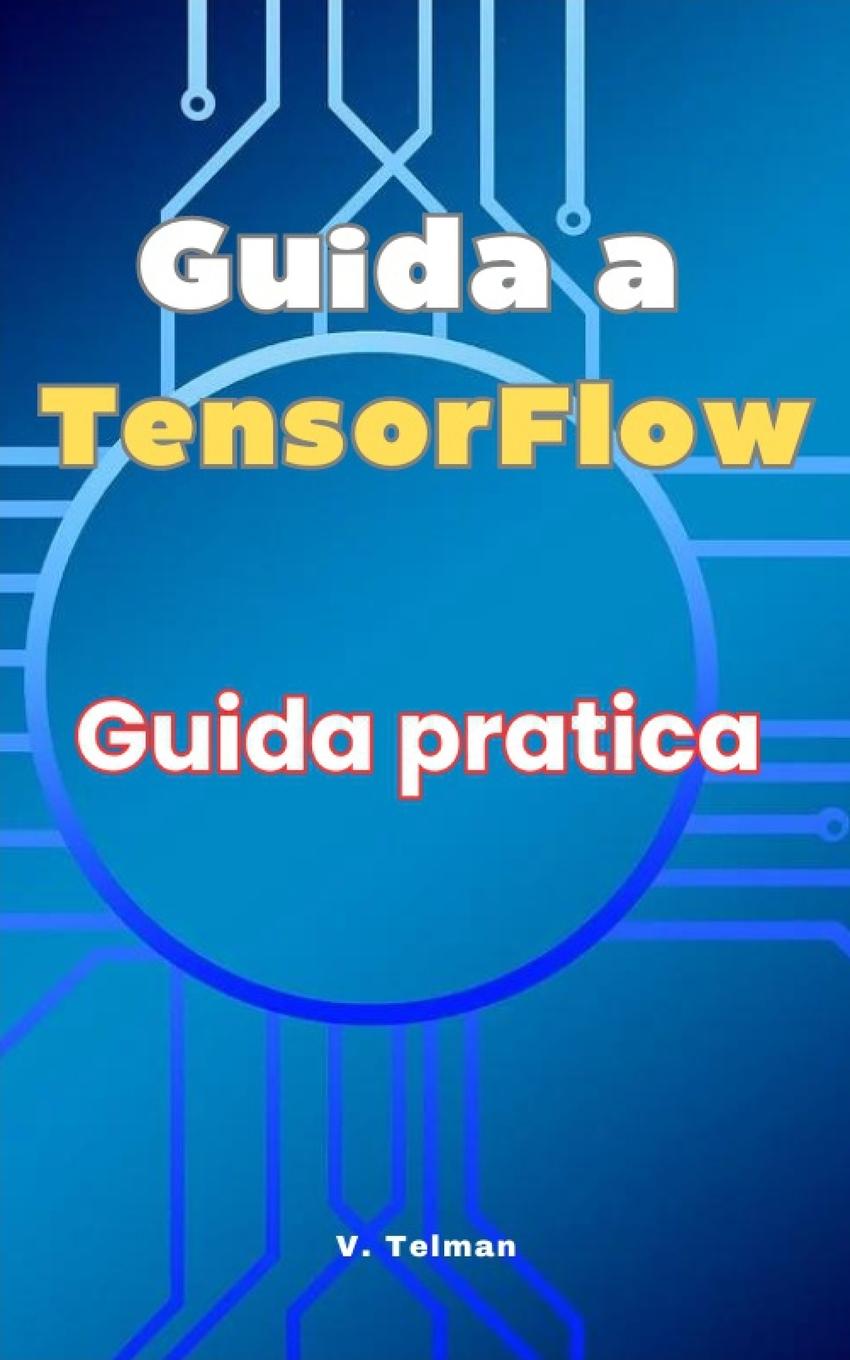 Knjiga Guida a TensorFlow V. Telman