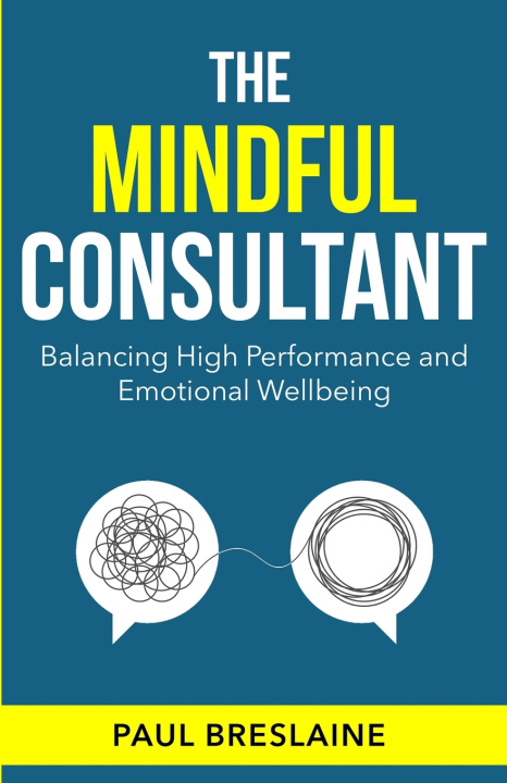 Книга The Mindful Consultant Paul Breslaine