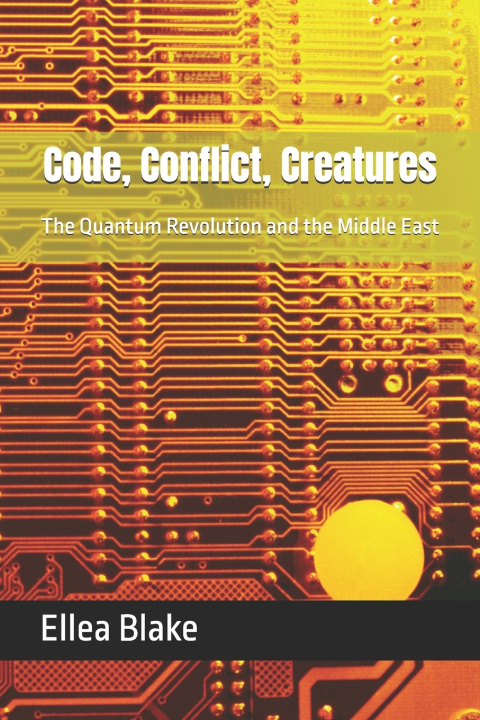Knjiga Code, Conflict, Creatures Ellea Blake