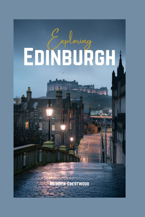 Book Exploring Edinburgh Merrick Crestwood