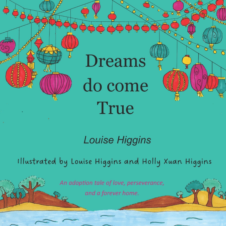 Knjiga Dreams do come True Louise Higgins
