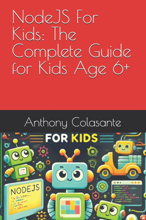 Knjiga NodeJS For Kids Anthony Colasante
