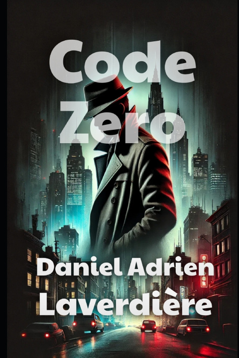 Knjiga Code Zero Daniel Adrien Laverdière