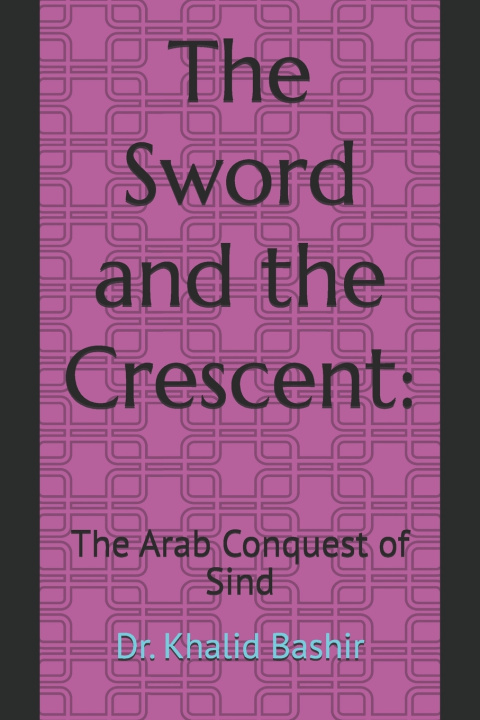 Книга The Sword and the Crescent Dr. Khalid Bashir