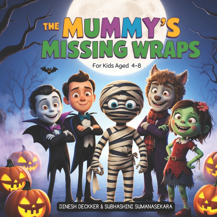 Knjiga The Mummy's Missing Wraps Dinesh Deckker