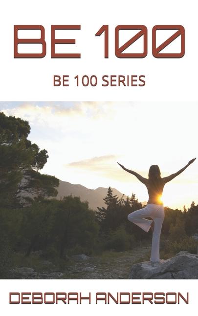 Book Be 100 DEBORAH ANDERSON