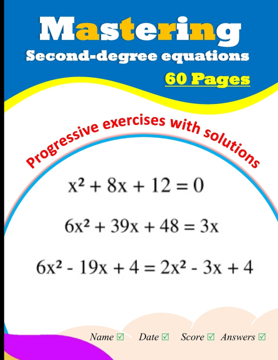 Book Mastering Second-degree equations Alfred Koutoube