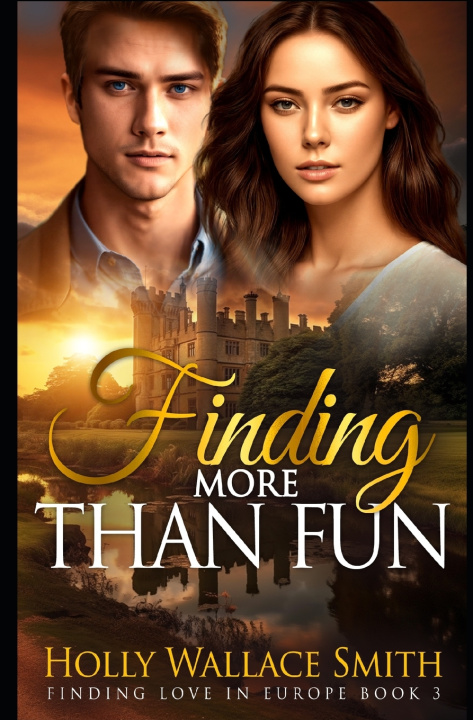 Knjiga Finding More Than Fun Holly Wallace Smith