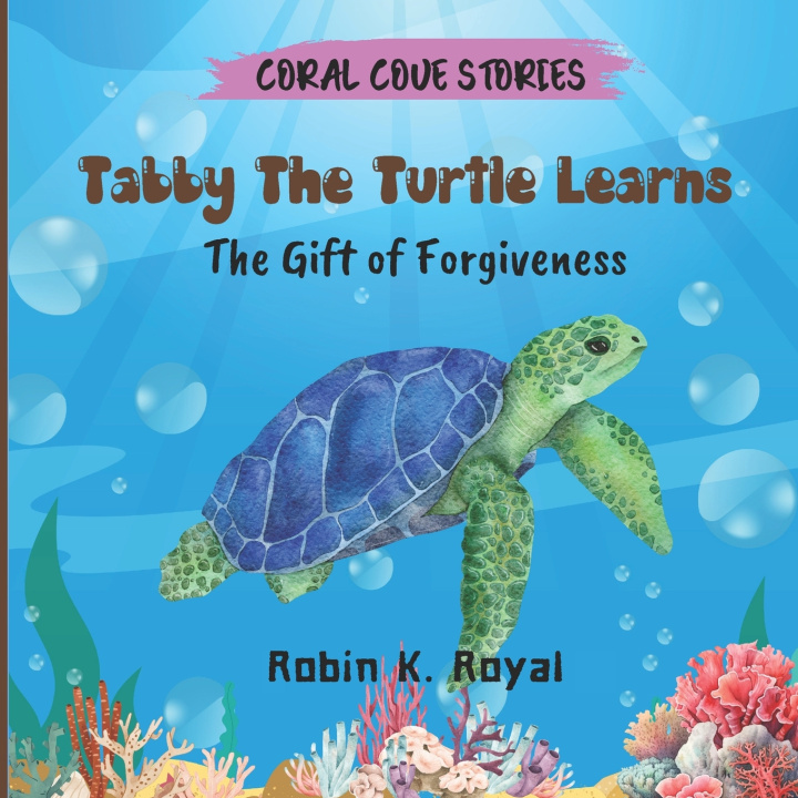 Knjiga Tabby The Turtle Learns Robin K. Royal