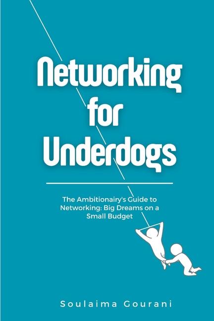 Knjiga Networking for Underdogs Soulaima Gourani
