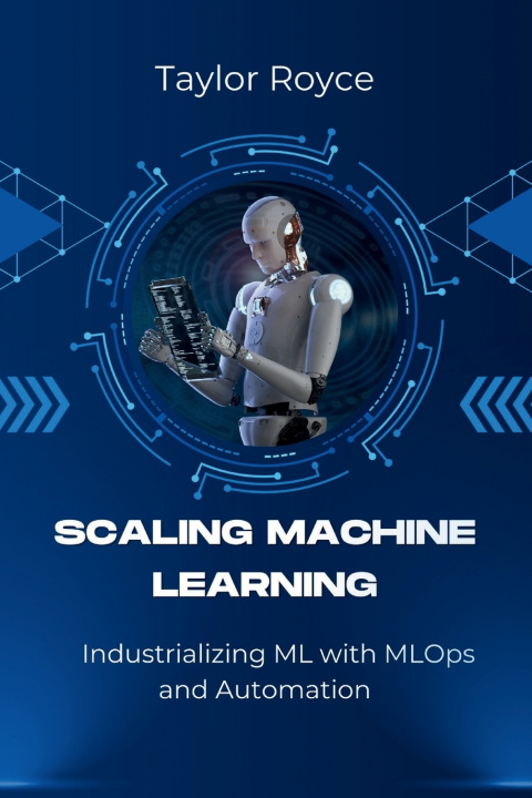 Book Scaling Machine Learning Taylor Royce