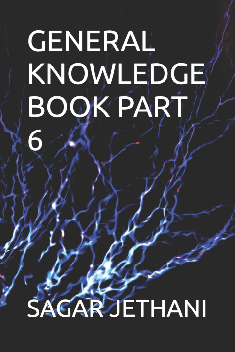 Knjiga General Knowledge Book Part 6 SAGAR HARNAMDAS JETHANI