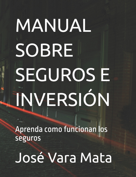 Книга Manual Sobre Seguros E Inversión José Carlos Vara Mata