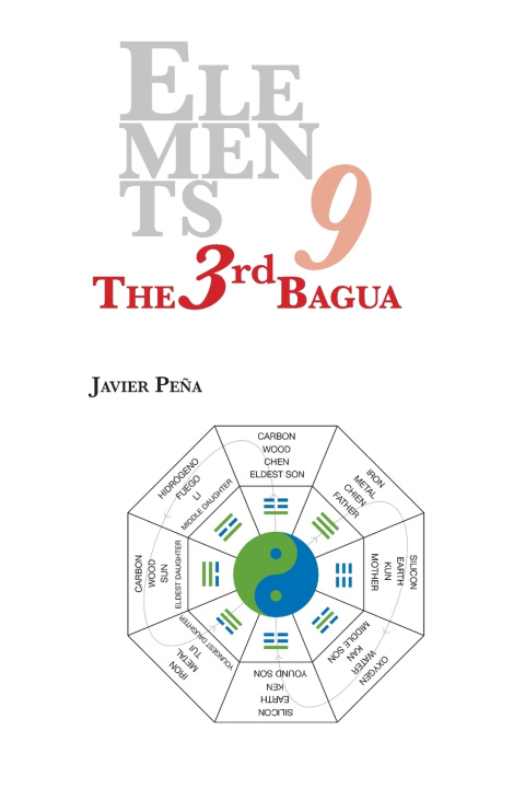 Book Elements 9 - The Third Bagua Javier Peña