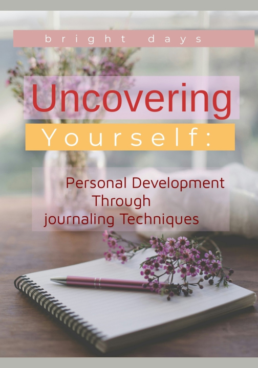 Knjiga Uncovering Yourself bright days