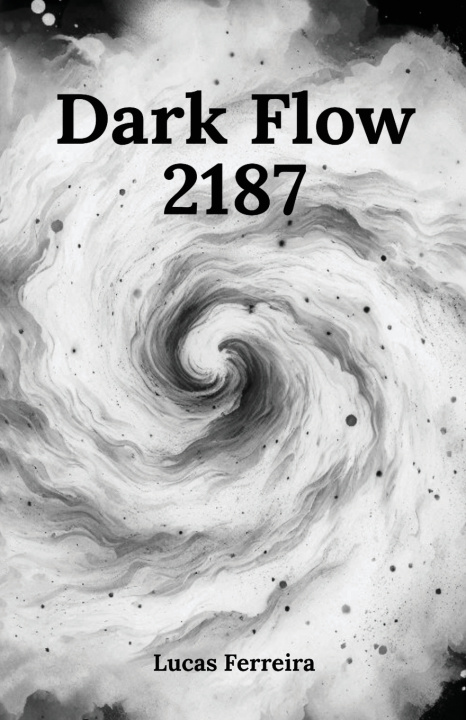 Knjiga Dark flow Lucas Ferreira