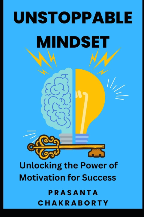 Knjiga Unstoppable Mindset PRASANTA CHAKRABORTY