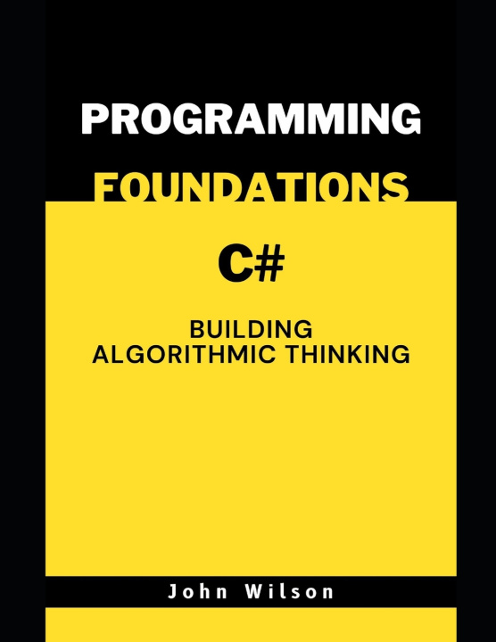 Knjiga Programming Foundations with C John Wilson